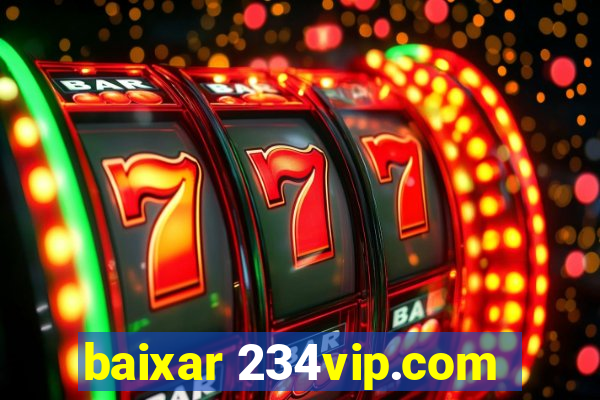 baixar 234vip.com